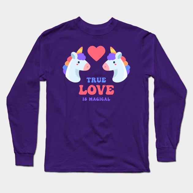 True Love is Magical Long Sleeve T-Shirt by haloakuadit